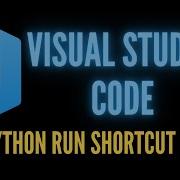 Настройка сочетания клавиш для запуска Python в Visual Studio Code Советы по VSCode