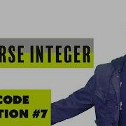 Reverse An Integer Leetcode Interview Question 7