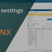 Siemens Unigraphics NX How To Use Layers Layers Settings