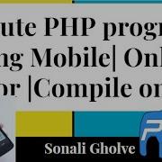Execute PHP Programs Using Mobile Online Php Code Editor Online Compiler Sonali Gholve