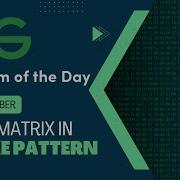 Print Matrix In Snake Pattern 08 Nov Geeks For Geeks POTD Screencast Video Solution