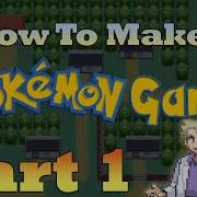 How To Make A Pokemon Game In RPG Maker Part 1 Getting Started