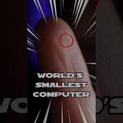 World S Smallest Computer Unknownfacts Tech Shorts