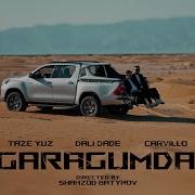 Taze Yuz Ft Dali Dade Carvillo GARAGUMDA Official Video 2024