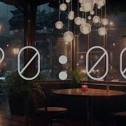 20 Minute Timer Lofi Music Cozy Cafe Playlist
