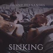 Danny Fernandes Sinking Official Music Video