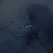 Shivers Feat Pensees Iustina