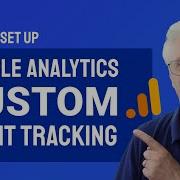 How To Set Up Google Analytics Custom Event Tracking