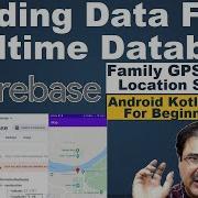 Kotlin Firebase Read Data Read Data From Firebase Realtime Database Android GPS Tracking 20