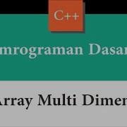 Pemrograman Dasar C Array Multi Dimensi