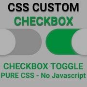 CSS Custom Checkbox Toggle Switch CSS Only No Javascript