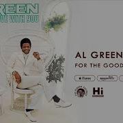 Al Green For The Good Times Official Audio