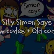 NEW CODES OLD CODES Silly Simon Says Roblox