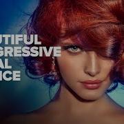 BEAUTIFUL PROGRESSIVE VOCAL TRANCE 2023 FULL ALBUM