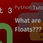 Python Tutorial For Beginners Part 3 Floats