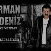 Ferman Akdeniz Bir Bilebilsen