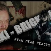 SAKI BRIGHTNESS Ryan Mear Reacts
