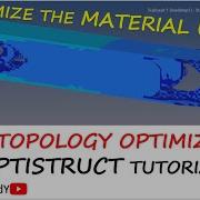 Topology Optimization Tutorial Optistruct Decide The Optimum Shape