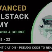 Lecture 22 Authentication System From Pseudo Code To Real Code Full Stack Army Stack Learner