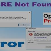 JRE NOT FOUND In Openproj Failed To Load Java VM Library