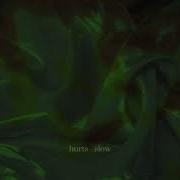 Hurts Slow S L O W E D R E V E R B