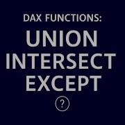 Power BI Dax Functions Union Intersect And Except In Dax Union Intersect Except Dax