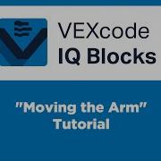 VEXcode IQ Blocks Moving The Arm Tutorial