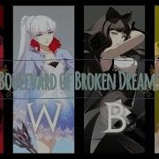 RWBY Boulevard Of Broken Dreams
