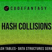 Hash Collisions Hash Tables Data Structures Series
