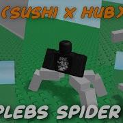 FE PLEBS SPIDER PP SCRIPT SUSHI X HUB FLUXUS X HYDROGEN