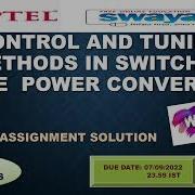 WEEK 6 CONTROL AND TUNING METHODS IN SWITCHED MODE POWER CONVERTERS ASSIGNMENT SOLUTION 100