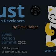 Rust For Python Developers Swiss Python Summit 2022