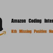 Amazon Coding Interview Question Leetcode 1539 Kth Missing Positive Number