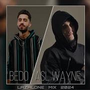 Asl Wayne X Bedo Tushunmidi X Ne Yaşadım LAZALONE Mix 2024 ASLWAYNE Bedoonline
