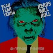 Heads Will Roll A Trak Remix
