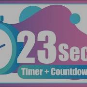 23 Seconds Countdown Timer With Alarm The Moments