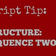 Screenplay Structure Sequence Two