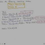 Solve A Recurrence Relation By Using The Iteration Method