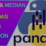 DataFrame Mean Median Using Pandas VS Python For All Columns Rows