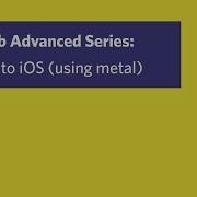 Op Z Videolab Advanced Series Build To IOS Using Any Unity Version W Metal Graphics