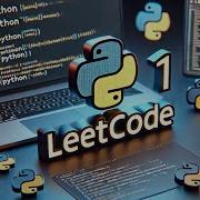 LEETCODE 1 TWO SUM PYTHON SOLUTION