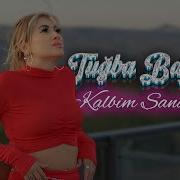 TUĞBA BAŞARAN KALBIM SANA GECTI