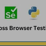 Selenium Python Cross Browser Testing