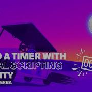 Build A Timer With Visual Scripting In Unity Spatial Game Dev Academy
