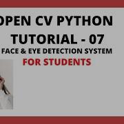 OpenCV Python Tutorial 7 For Beginners Creating Face Eye Detection System Using Open CV 2021