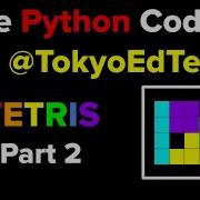 Live Python Coding TETRIS Part 2