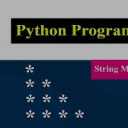 Printing Stars In Right Triangle Shape Python Pattern Program String Multiplication