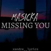 Masicka Missing You Lyrics Video
