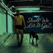 WELI Shall We Let It Go Official Music Video