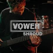 VOWER Shroud Bass Playthrough